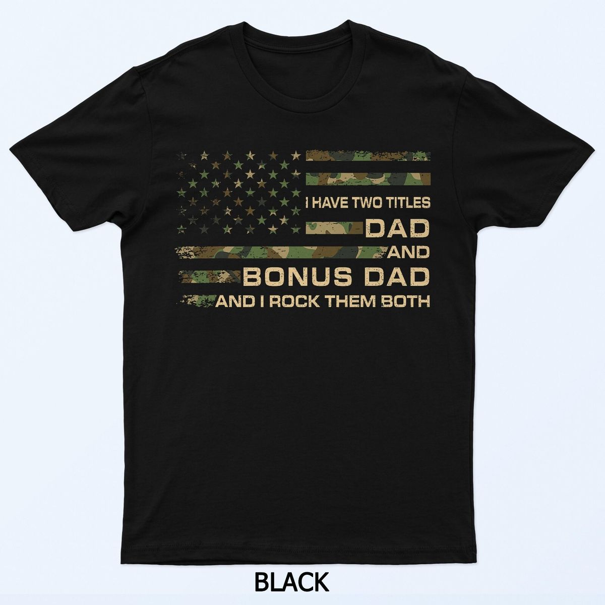 I Have Two Titles Dad And Bonus Dad Fathers Day Step Dad Men T-Shirt Mens Womens Tees Top_viptrois.com