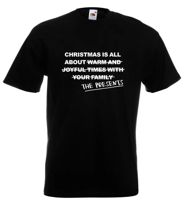 Christmas Is All About Presents T Shirt Mens Womens Tees Top Anti Xmas Novelty Funny Gift Sarcastic_viptrois.com