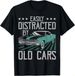 T-shirtt-shirteasily Distracted 2026 By Old Cars Funny Vintage Cl_viptrois.com