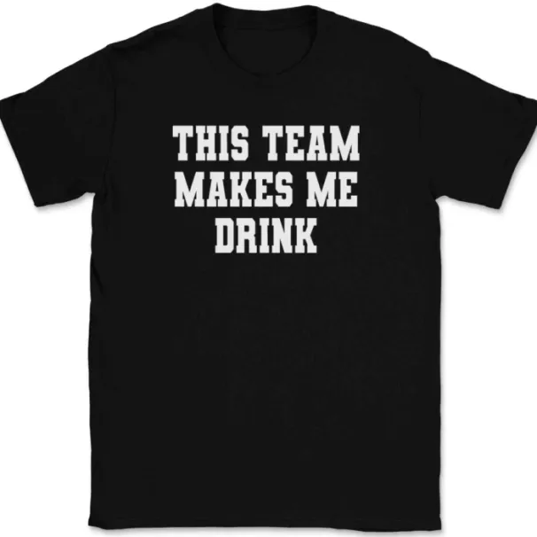 This Team Makes Me Drink T-Shirt Mens Womens Tees Top Tee Funny Football Baseball Basketball_viptrois.com