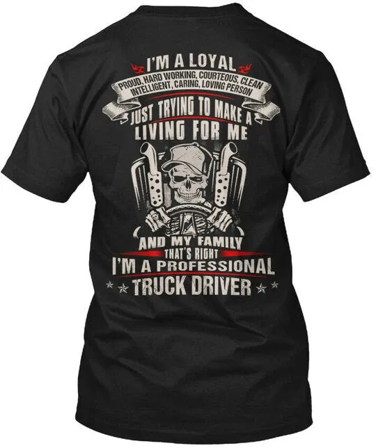 Im A Professional Truck Driver Loyal Proud Hard T-Shirt Mens Womens Tees Top Made In USA S-5XL_viptrois.com