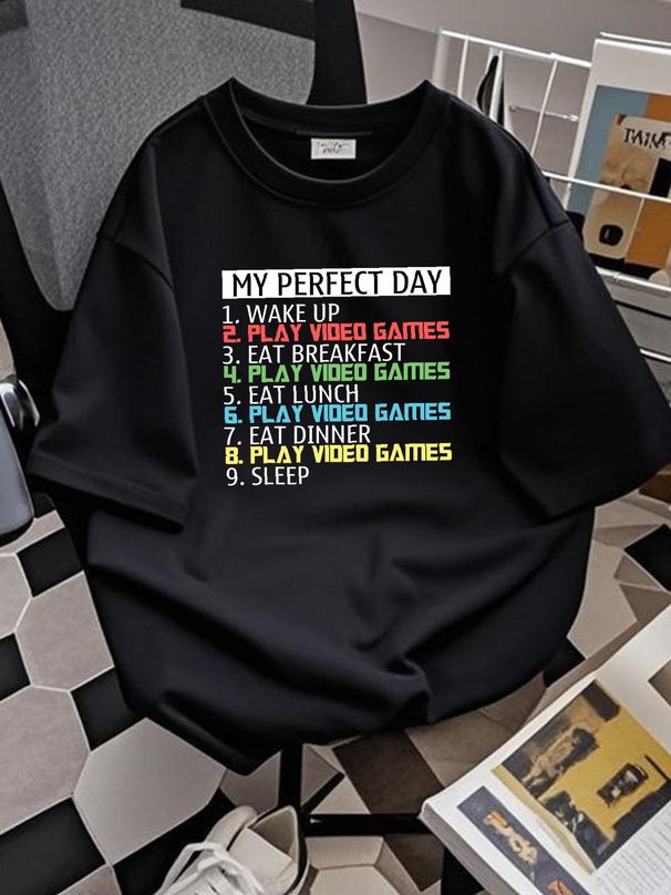 My Perfect Day T-Shirt Funny Play Video Games Rude Men's Women's 's Tee Soft Designer Clothes Unisex Top For Everyday Wear Casual Slightly_viptrois.com