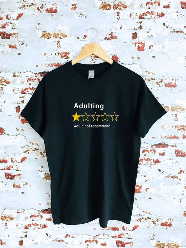 Adulting Wouldn't Recommend T-Shirt Mens Womens Tees Top, Hipster Tee, Funny Tshirt, Trending Shirt Classic T-Shirt Mens Womens Tees Top_viptrois.com