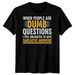 When People Ask Dumb Questions Sarcastic Humor Mens Tee Funny Quote_viptrois.com