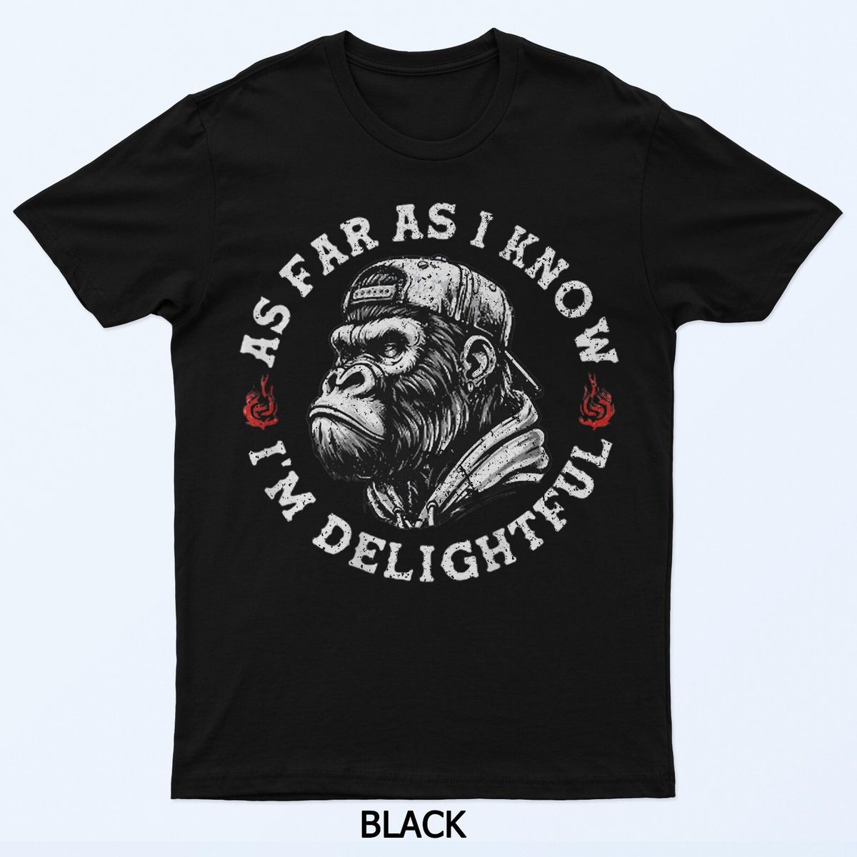 As Far As I Know I'm Delightful Funny Monkey T-Shirt Mens Womens Tees Top_viptrois.com