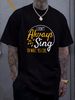 I Don't Always Sing Musical Broadway Theatre T-Shirt S-5XL Comfortable Fashion Designer Clothes Versatile Casual Stylish Homme Soft Slightly_viptrois.com