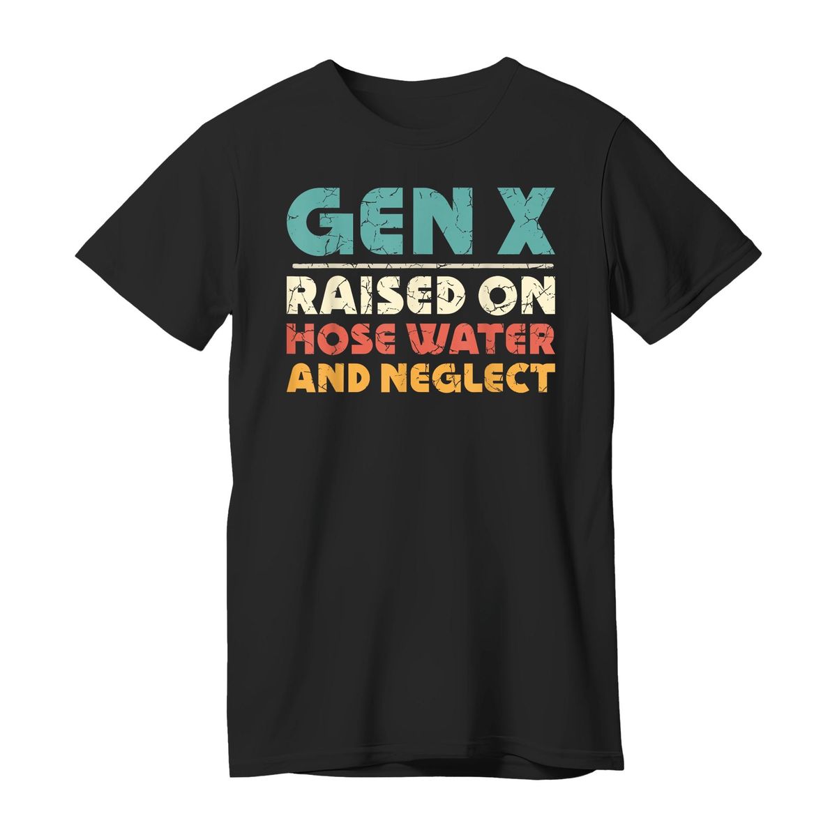 Camiseta Vintage De Algodón Retro GEN X Raised On Hose Water And Neglect_viptrois.com