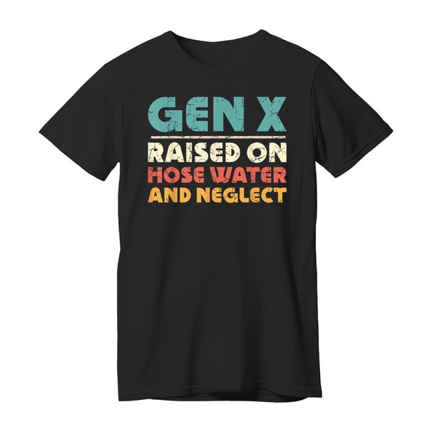 Camiseta Vintage De Algodón Retro GEN X Raised On Hose Water And Neglect_viptrois.com