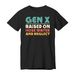 Camiseta Vintage De Algodón Retro GEN X Raised On Hose Water And Neglect_viptrois.com