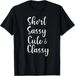 T-shirtt-shirtfunny Short Sassy Cute _ 2026 Classy Funny Family_viptrois.com