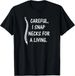 T-shirtt-shirtcareful I 2026 Snap Necks For A Living _ Funny Chir_viptrois.com