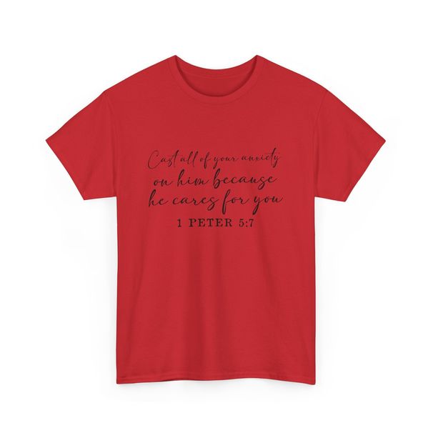 Funny Anxiety T-Shirt Mens Womens Tees Top - Cast All Of Your Anxiety On Him Because He Cares For You_viptrois.com