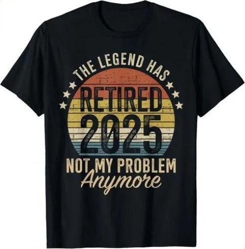 T-shirtt-shirtlegend Has Retired 2025 Not My 2026 Problem Funny R_viptrois.com