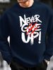 Men's Loose Casual Fashion NEVER GIVE UP Letter Pattern Printed Round Neck Long Sleeved Pullover Hoodie For Autumn And Winter_viptrois.com