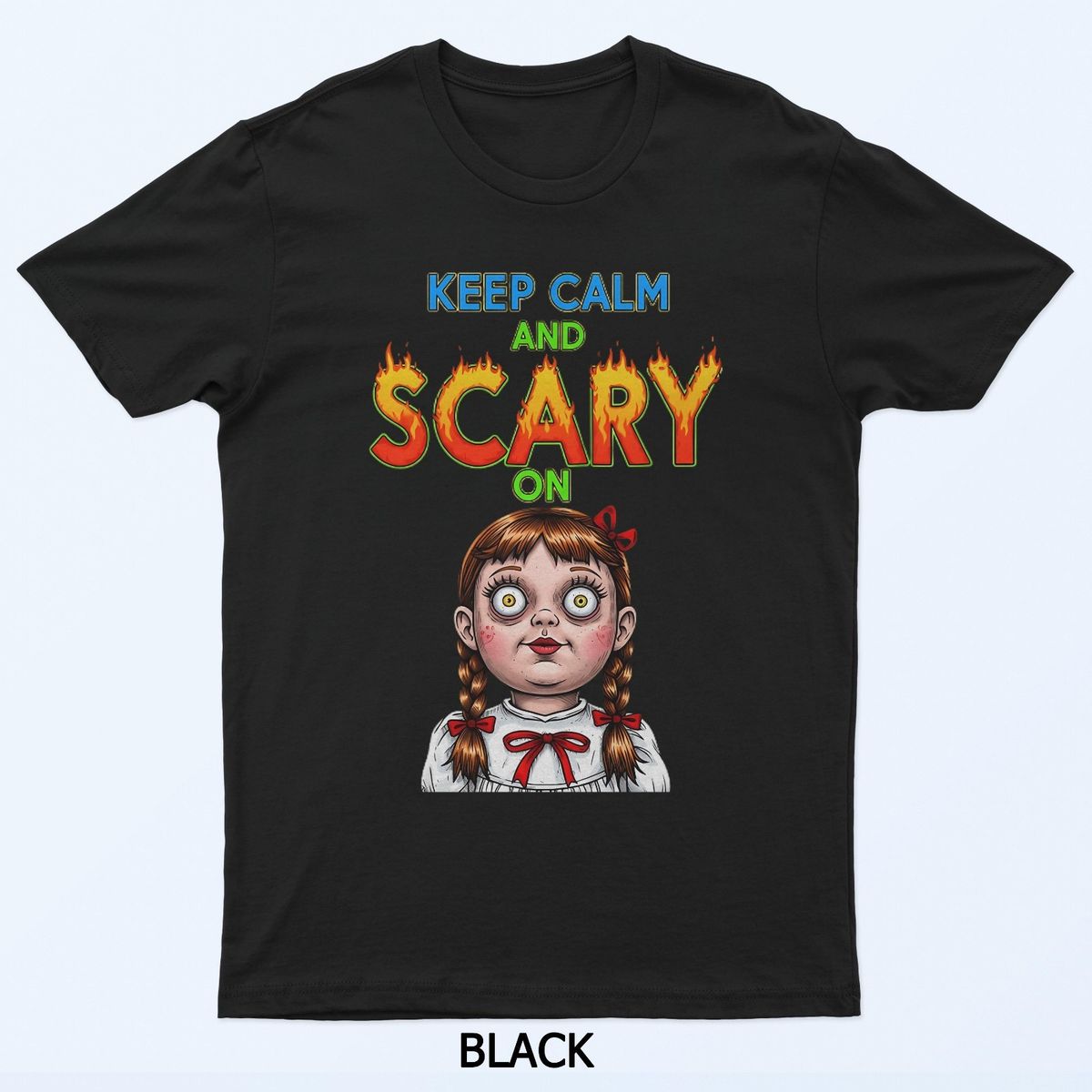 Keep Calm And Scary On T-Shirt Mens Womens Tees Top_viptrois.com