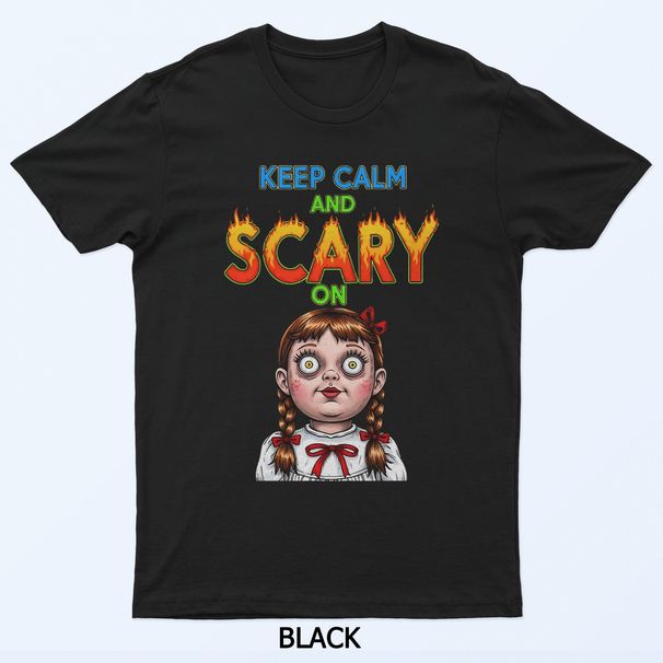 Keep Calm And Scary On T-Shirt Mens Womens Tees Top_viptrois.com