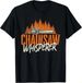 T-shirtchainsaw Whisperer - 2026 Lumberjack Logger Woodworker Woo_viptrois.com