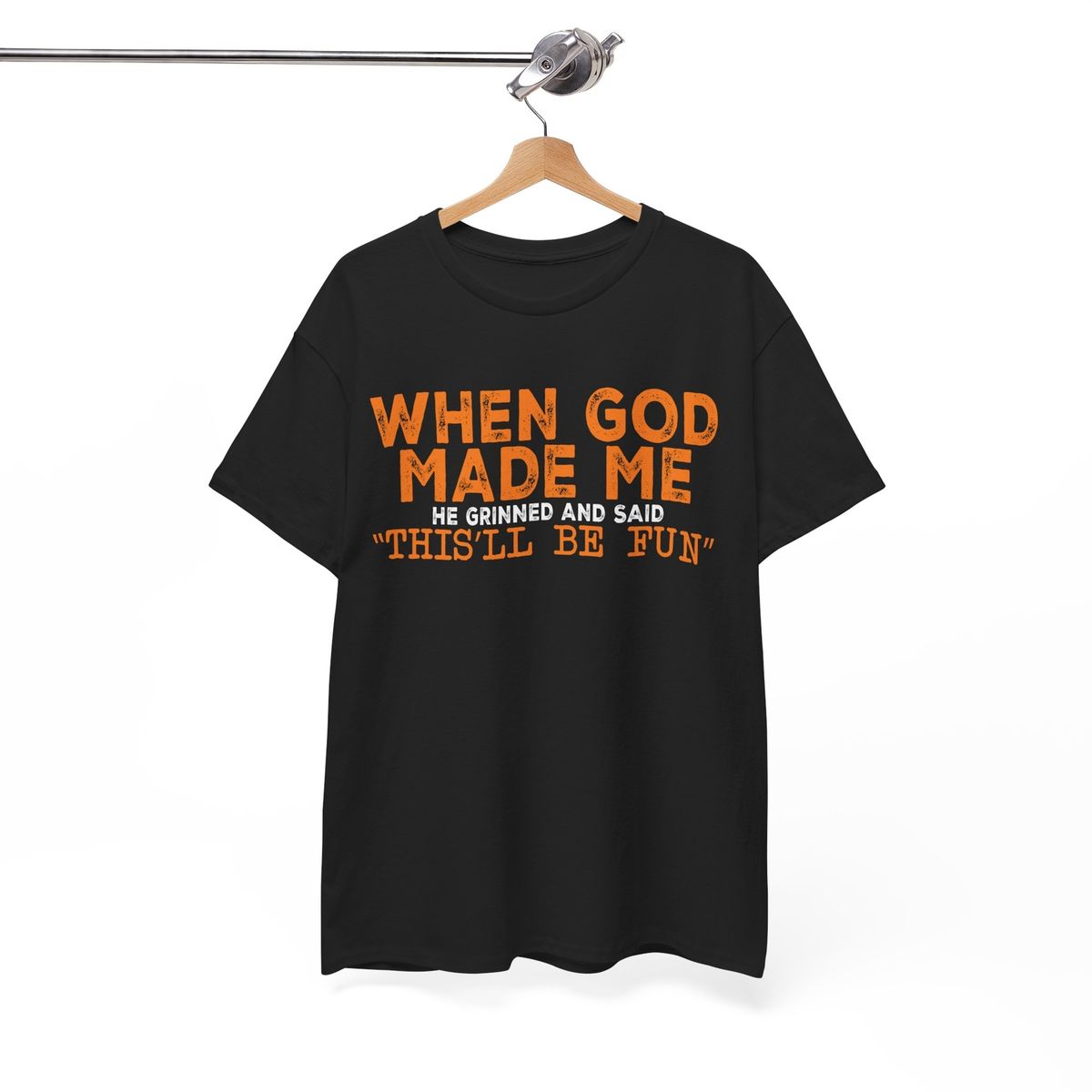 Clever Joke T-Shirt Mens Womens Tees Top - Intelligent Witty Tee When God Made Me_viptrois.com
