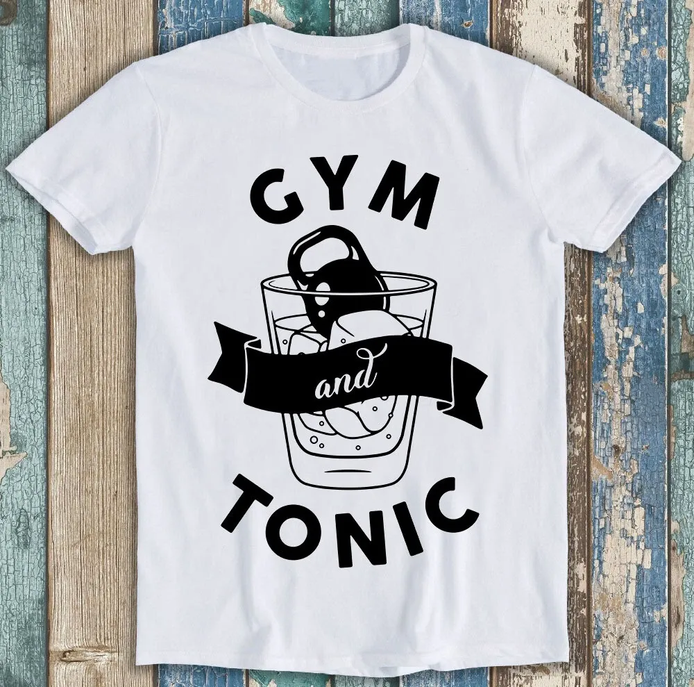 GYM & Tonic Funny Rock Best Gift Top Tee Cool Birthday T Shirt Mens Womens Tees Top M1302_viptrois.com