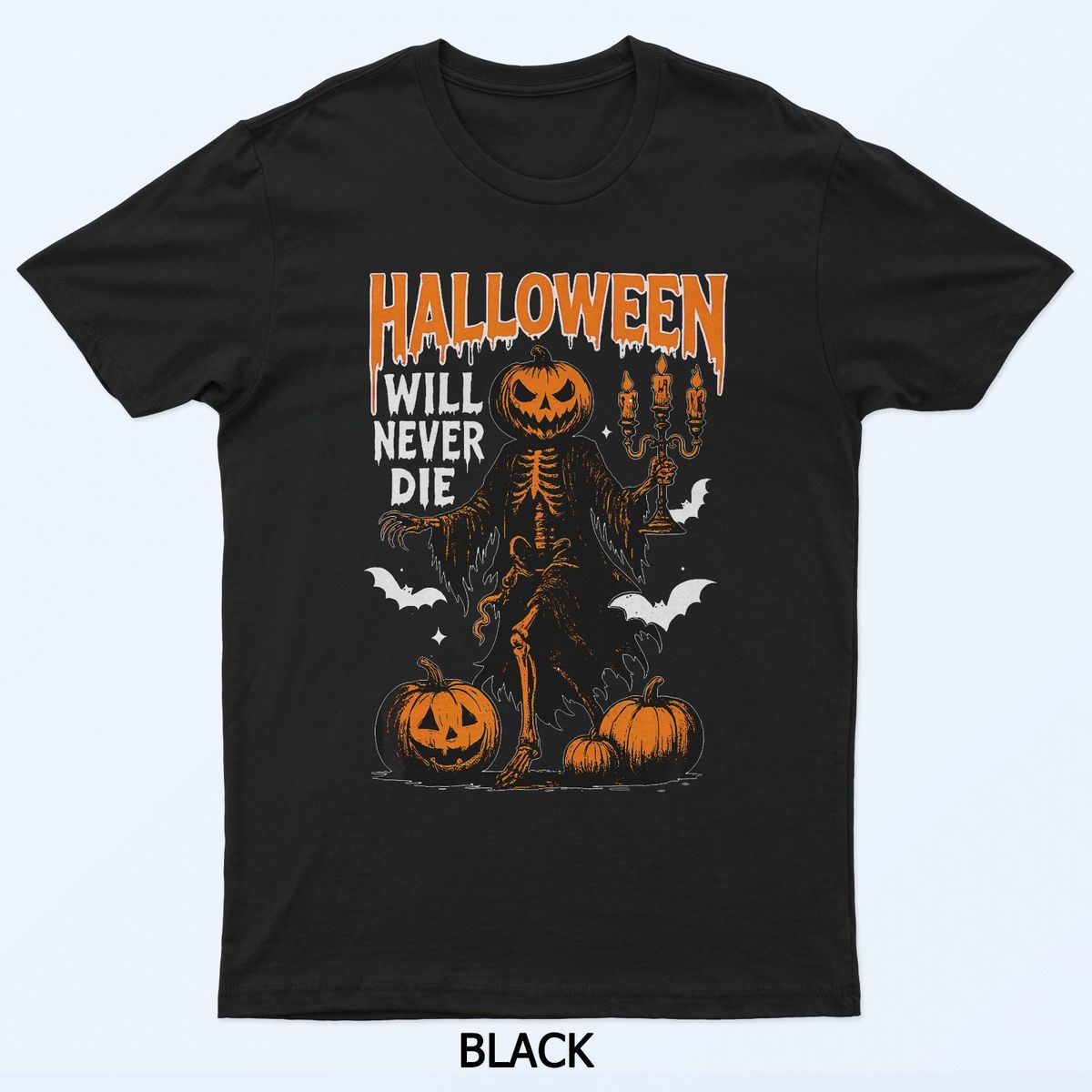 Halloween Will Never Die Creepy Fall Horror Graphic T-Shirt Mens Womens Tees Top_viptrois.com