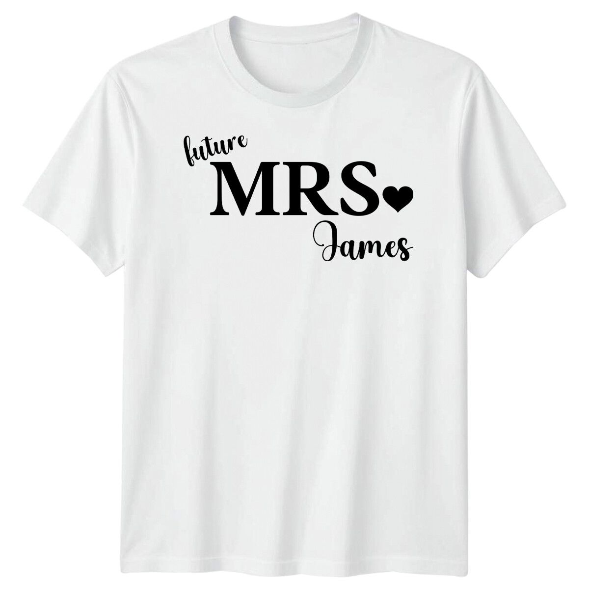 Personalised Future Mrs James Bride To Be Wedding Mens T-Shirt Mens Womens Tees Top Womens Unisex Top_viptrois.com