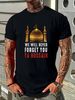 We Will Never Forget Ya Hussain (AS) T-Shirt 10th Muharram Ahlulbait Azadari Top Slightly Stretched Unisex Streetwear Casual Fashion Soft_viptrois.com