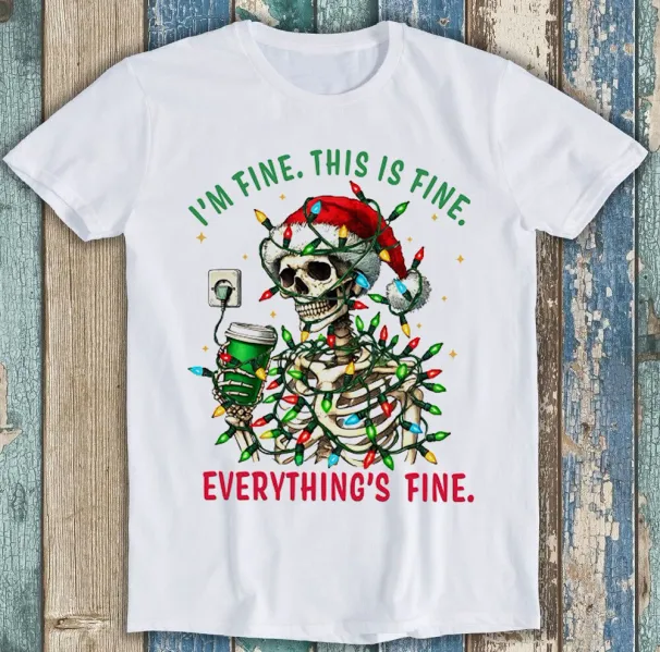 Christmas Skeleton Halloween Everything's Fine Funny Gift Tee T Shirt Mens Womens Tees Top M1754_viptrois.com