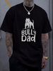 American Bully T Shirt Dog Parent Dad Fashion Top For Everyday Wear Soft Casual Streetwear Slightly Versatile Stylish Stretched Homme Graphic_viptrois.com