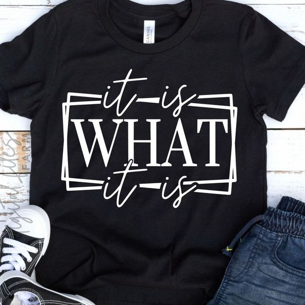 It Is What It Is , Funny Quote T-Shirt Mens Womens Tees Top_viptrois.com