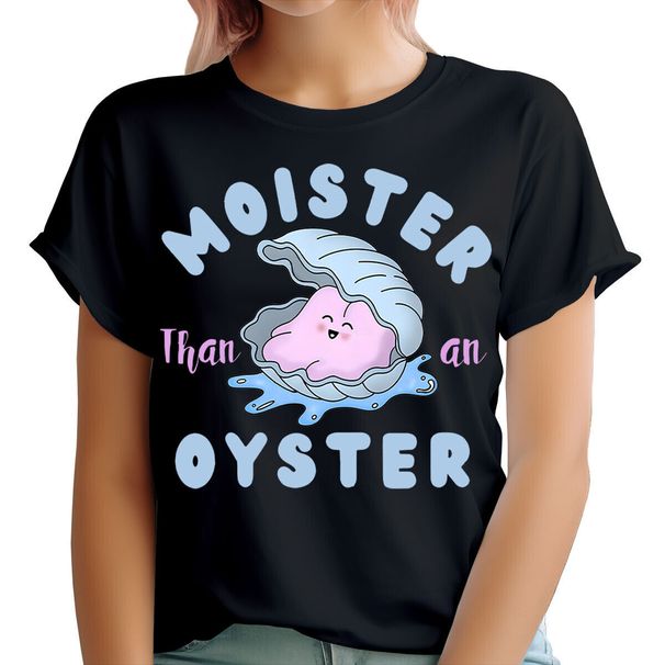 Moister Than An Oyster Fun Humour Girls Nights Hen Parties Womens 100% Cotton T-shirt Mens Tees Tops#TA-15_viptrois.com