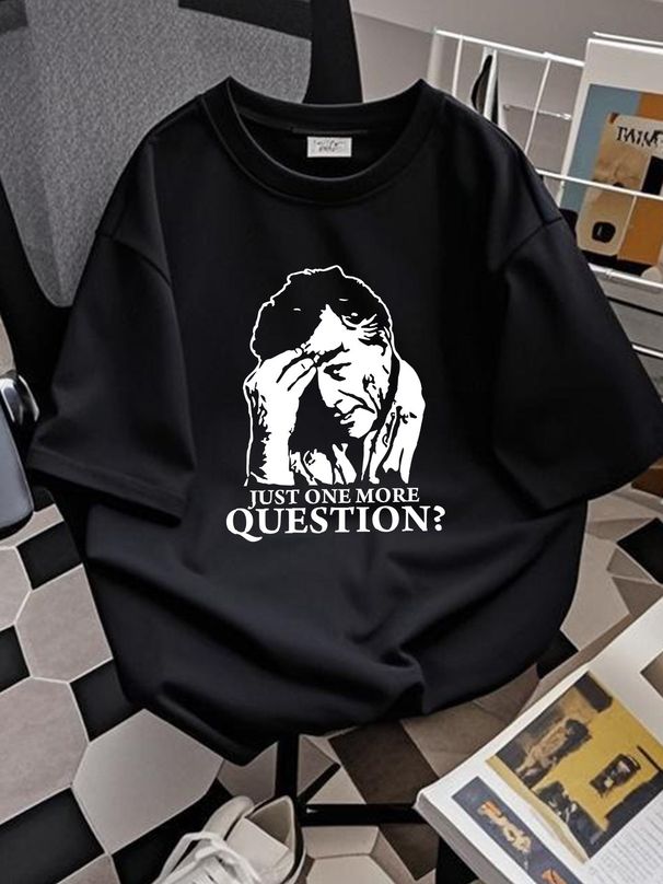 Columbo Just One More Question Retro Sayings Gift Funny Fun Comedy T-Shirt Slightly Unisex Versatile Stylish Stretched Summer Fashion Soft Homme_viptrois.com