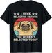 T-shirti Have Selective Hearing 2026 You Weren_t Selected Funny P_viptrois.com