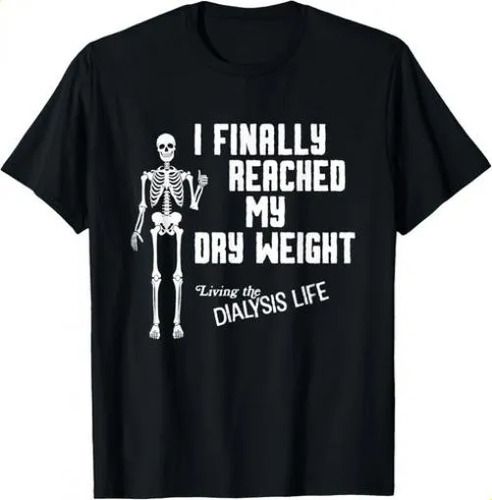T-shirtt-shirti Finally Reached My Dry Weight 2026 Funny Dialysis_viptrois.com