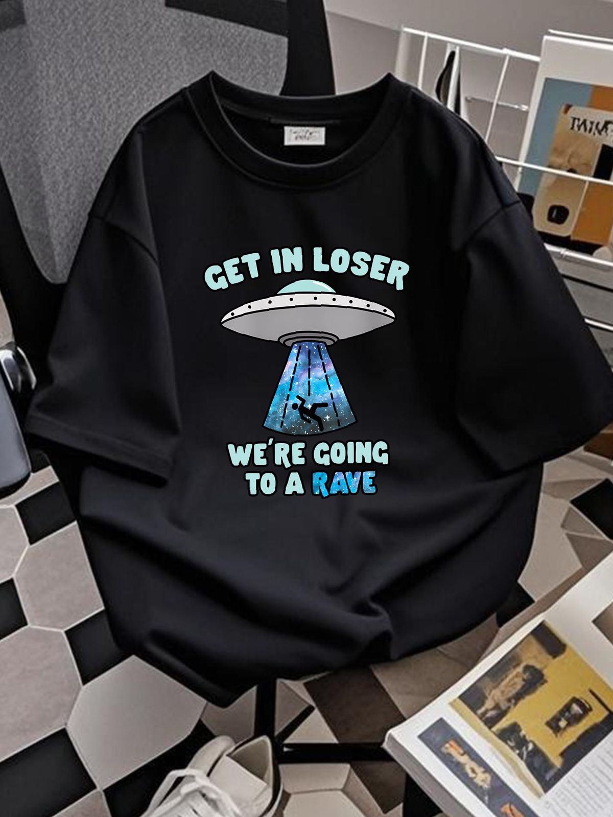 NEW LIMITED Get In Loser We're Going To Rave - Funny Alien UFO EDM Music T-Shirt Top For Everyday Wear Stylish Versatile Comfortable Homme Unisex_viptrois.com
