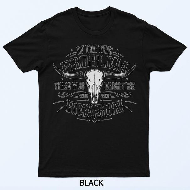 If The Problem Vintage Then You Might Be The Reason Cowgirl T-Shirt Mens Womens Tees Top_viptrois.com