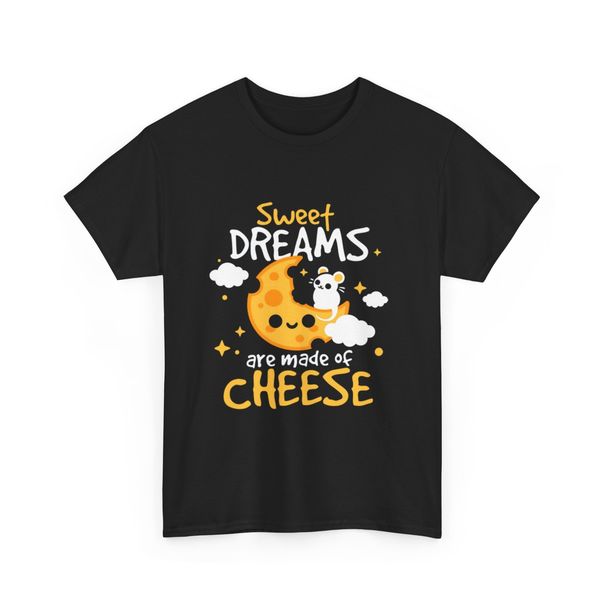 Sweet Dreams Are Made Of Cheese T Shirt Mens Womens Tees Top_viptrois.com