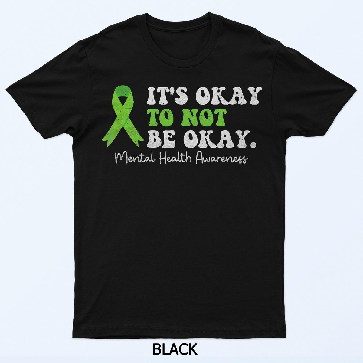 Its Okay To Not Be Okay Mental Health Awareness Ribbon T-Shirt Mens Womens Tees Top_viptrois.com
