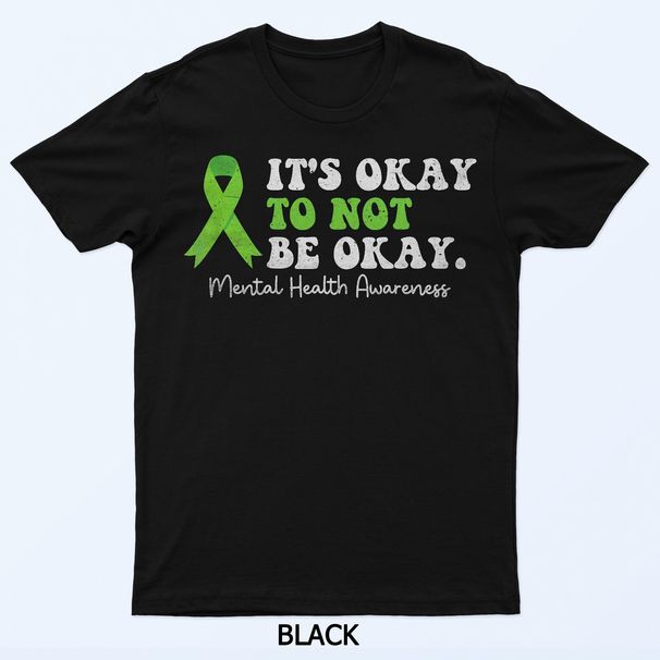 Its Okay To Not Be Okay Mental Health Awareness Ribbon T-Shirt Mens Womens Tees Top_viptrois.com
