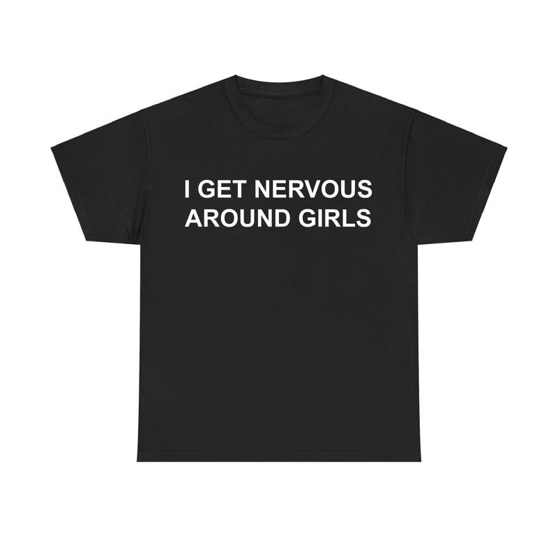 Camiseta "Me Pongo Nervioso Con Las Chicas", Divertidas Hombres, Gráficas Para Hombres Y Mujeres, Calle Casual Algodón,_viptrois.com