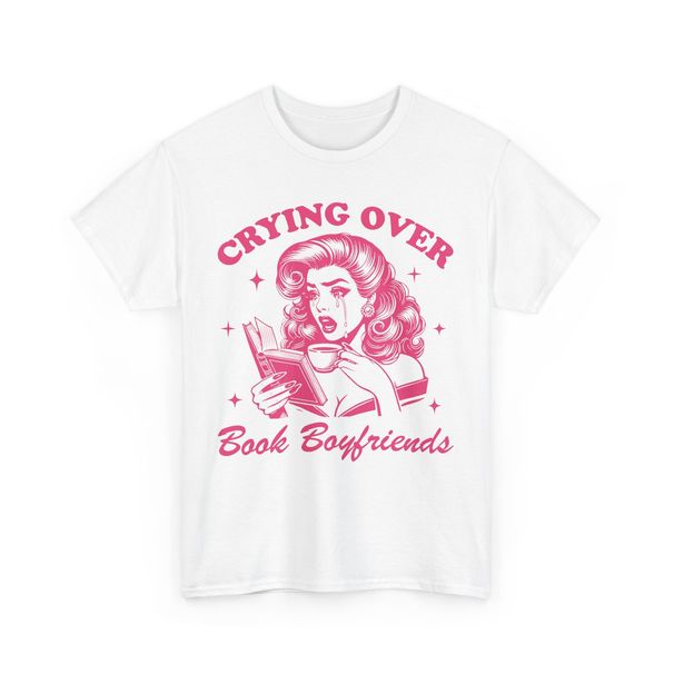 Book T-Shirt Mens Womens Tees Top | Funny Reading Shirt | Crying Over Book Boyfriends T-Shirt Mens Womens Tees Top_viptrois.com