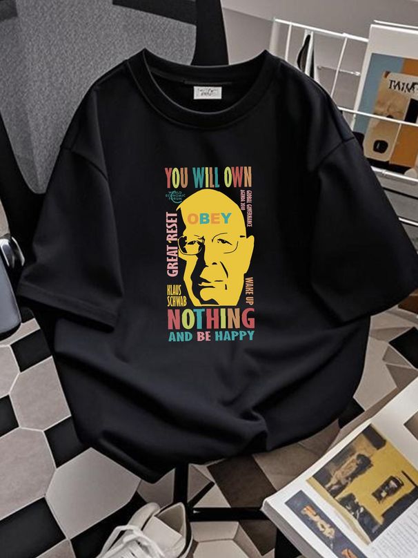 Klaus Schwab You Will Own Nothing And Be Happy Great ReseT T Shirt Casual Soft Graphic Stylish Summer Versatile Streetwear Fashion Stretched_viptrois.com
