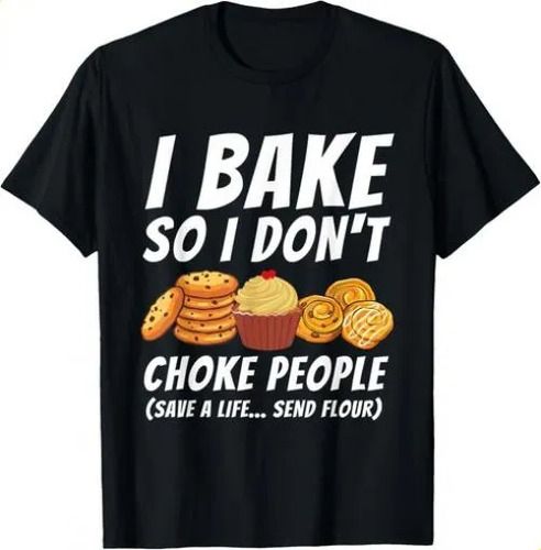 T-shirtt-shirti Bake So I Don_t Choke People - Funny Baker P_viptrois.com