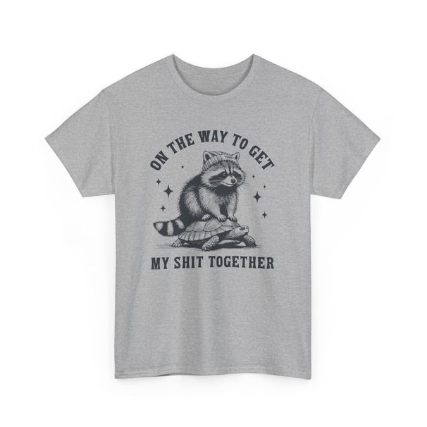 Turtle World T-Shirt Mens Womens Tees Top | On The Way To Get My Sh*t Together Raccoon Turtle_viptrois.com