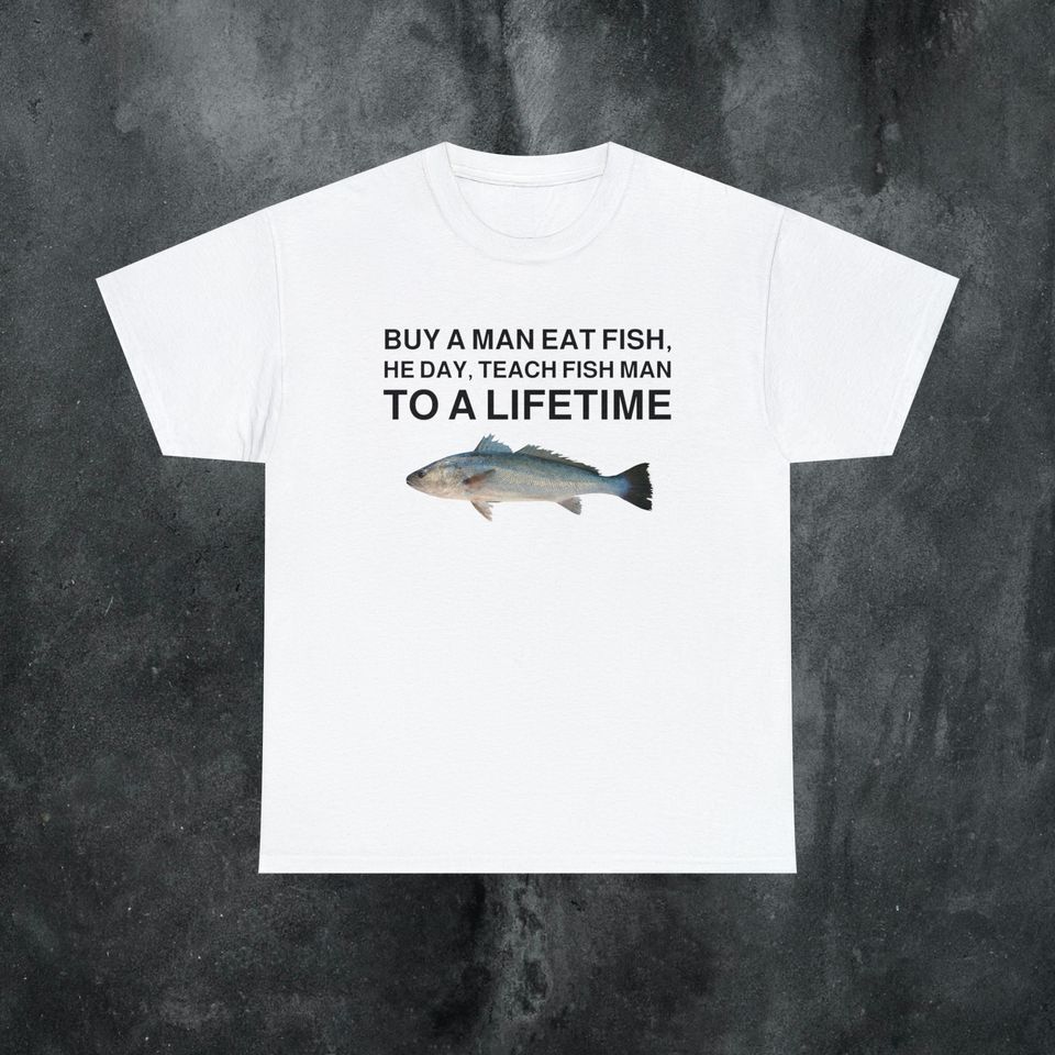 Buy A Man Eat Fish Tshirt, Funny Meme Shirt Oddly Specific Shirt Weird Shirt Ironic Shirt Sarcastic Shirt Funny Gift, LMAO Gen Z Shirt_viptrois.com