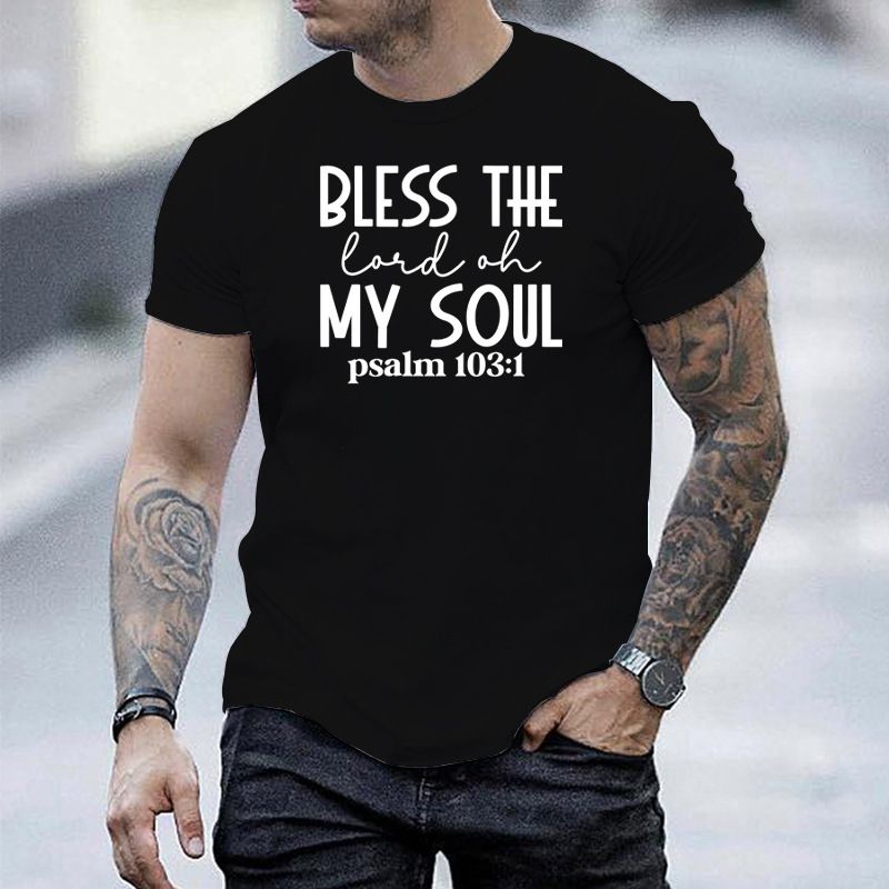 Bless The Lord Oh My Soul Psalm 103:1 Printed T-Shirt, Summer Men's Casual Short Sleeve Top_viptrois.com