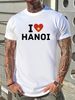 I Love Hanoi Shirt , I Heart Hanoi T-shirt All Sizes S-5XL Vietnam Lovers Tee Breathable Comfortable Stretched Graphic Stylish Fashion_viptrois.com