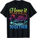 T-shirtt-shirtfamily Cruise 2026 2025 I Love It When We_re Cruisi_viptrois.com