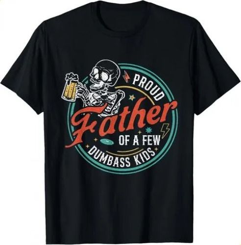 T-shirtproud Father Of A 2026 Few Dumbass Kids Funny Dad Love Fam_viptrois.com