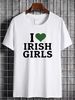 I Love Irish Girls T-shirt - Love Novelty Men Graphic Tee Casual Comfortable Unisex Designer Clothes Stylish Graphic Homme Streetwear Versatile_viptrois.com