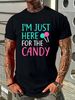 I'm Just Here For The Candy T-Shirt Halloween Shirt T-Shirt Comfortable Female T-Shirt For Women Casual Breathable Graphic Stretched Women Top Graphic Tees Slightly Women Summer Stylish Designer Clothes Unisex Soft Versatile_viptrois.com